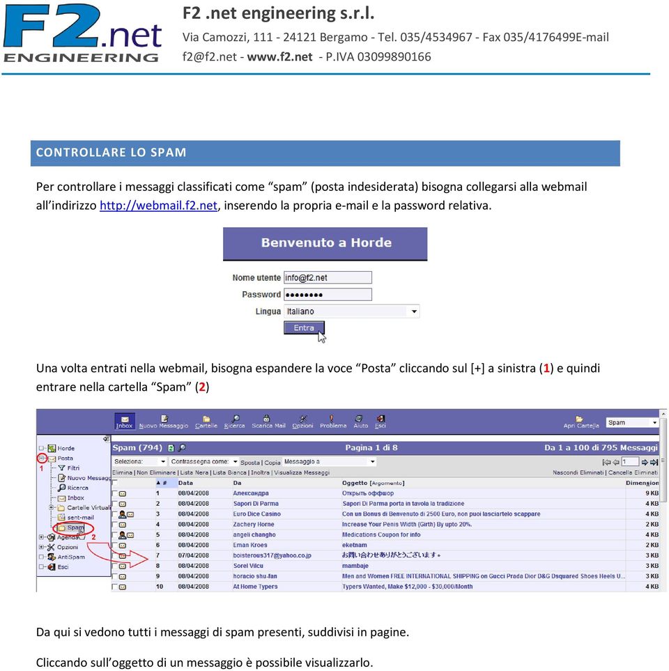 Una volta entrati nella webmail, bisogna espandere la voce Posta cliccando sul [+] a sinistra (1) e quindi entrare nella