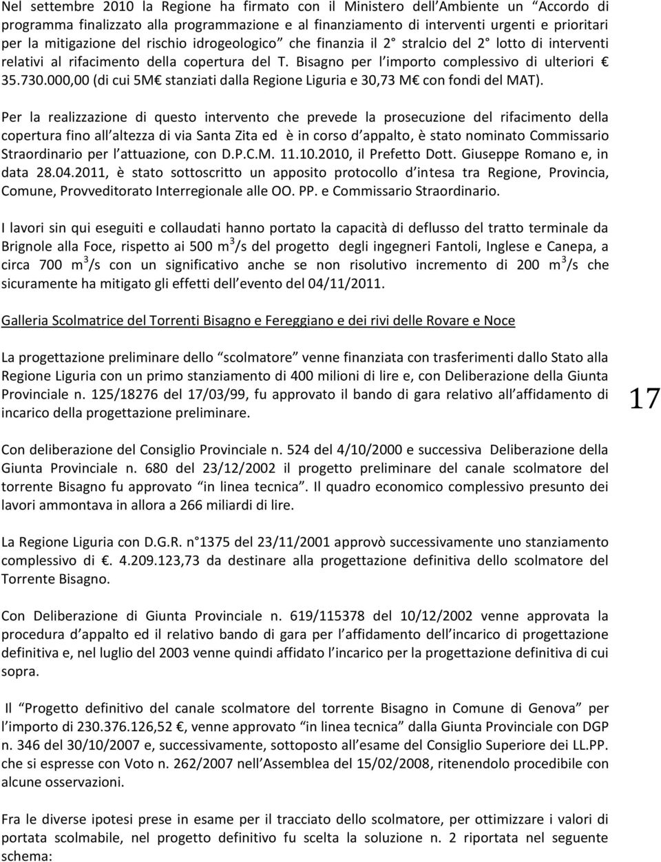 000,00 (di cui 5M stanziati dalla Regione Liguria e 30,73 M con fondi del MAT).