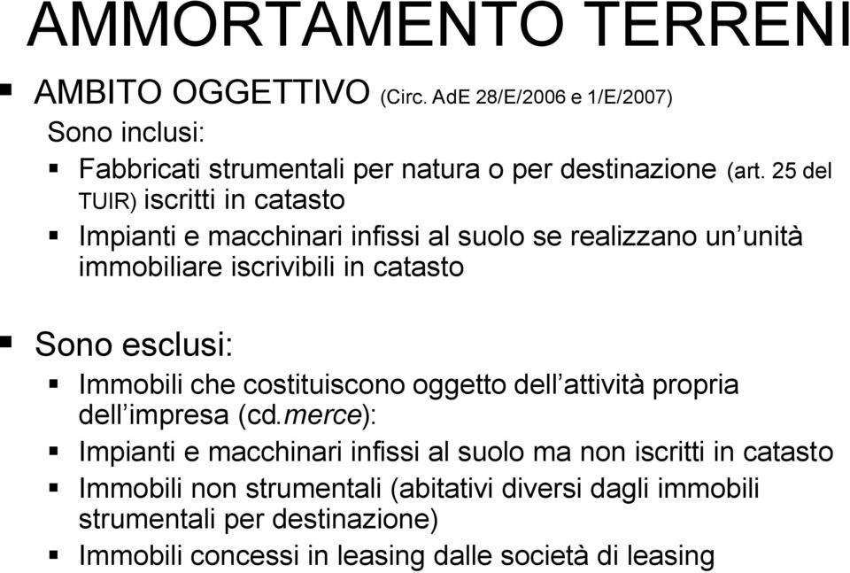 Immobili che costituiscono oggetto dell attività propria dell impresa (cd.