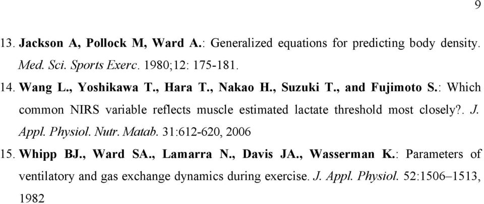 : Which common NIRS variable reflects muscle estimated lactate threshold most closely?. J. Appl. Physiol. Nutr. Matab.