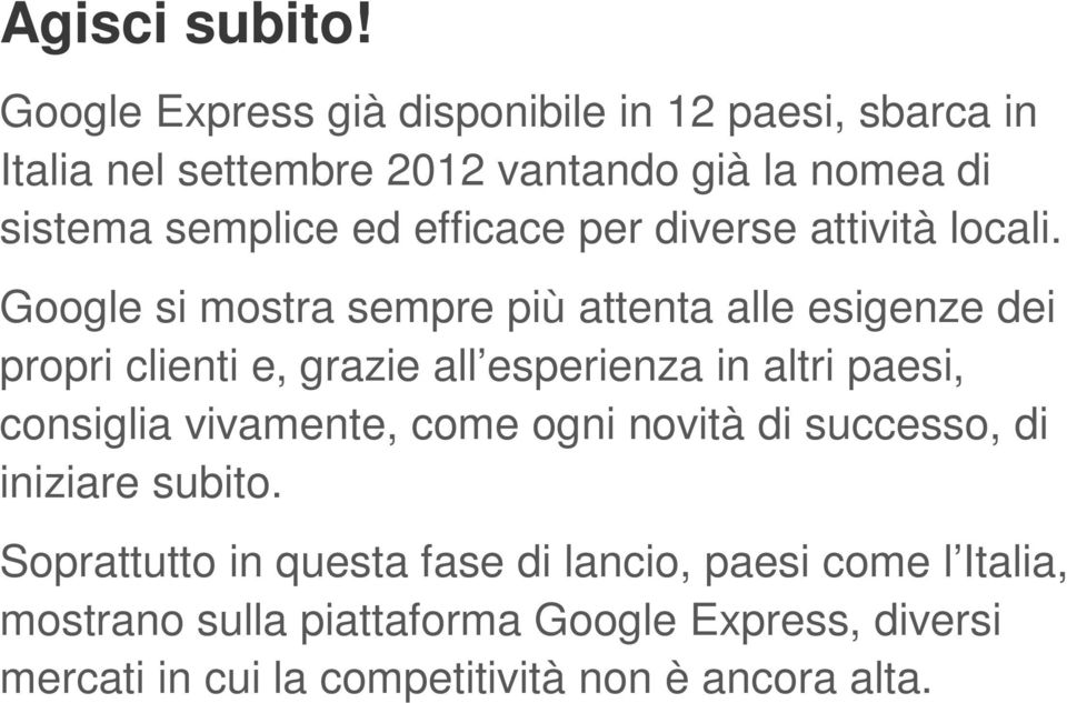 efficace per diverse attività locali.