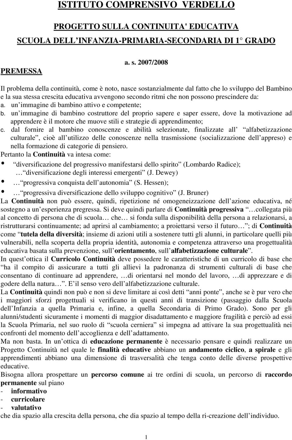 da: a. un immagine di bambino attivo e competente; b.