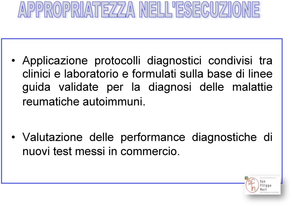 la diagnosi delle malattie reumatiche autoimmuni.