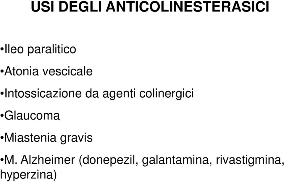 colinergici Glaucoma Miastenia gravis M.