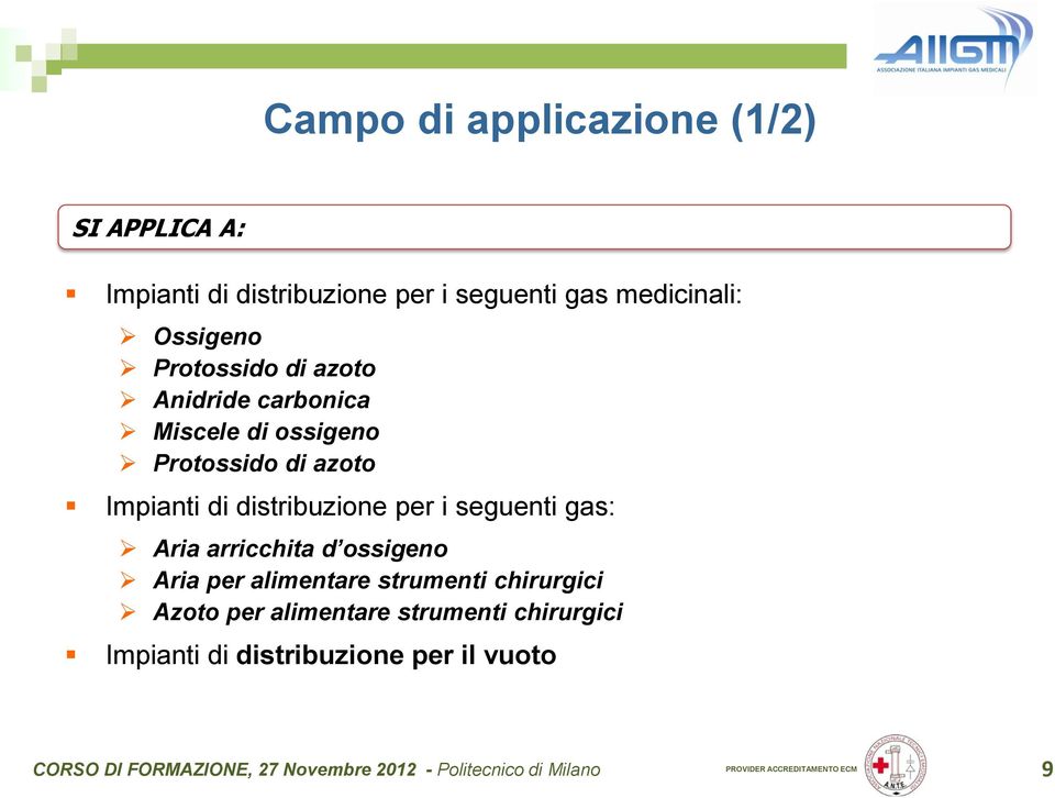 azoto Impianti di distribuzione per i seguenti gas: Aria arricchita d ossigeno Aria per