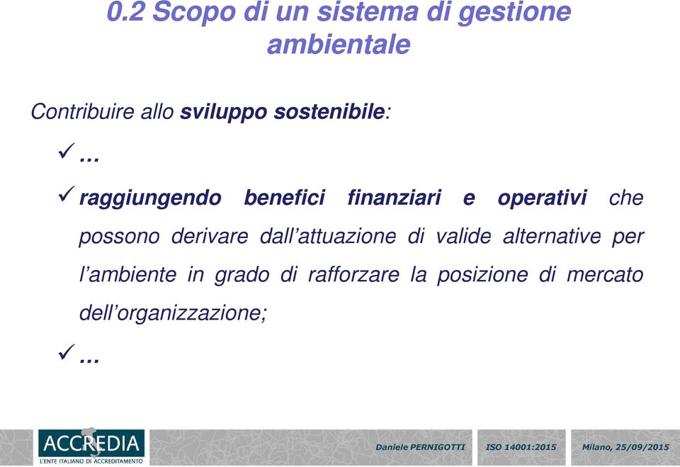 che possono derivare dall attuazione di valide alternative per l