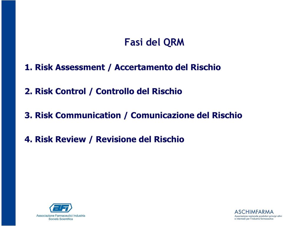 Risk Control / Controllo del Rischio 3.