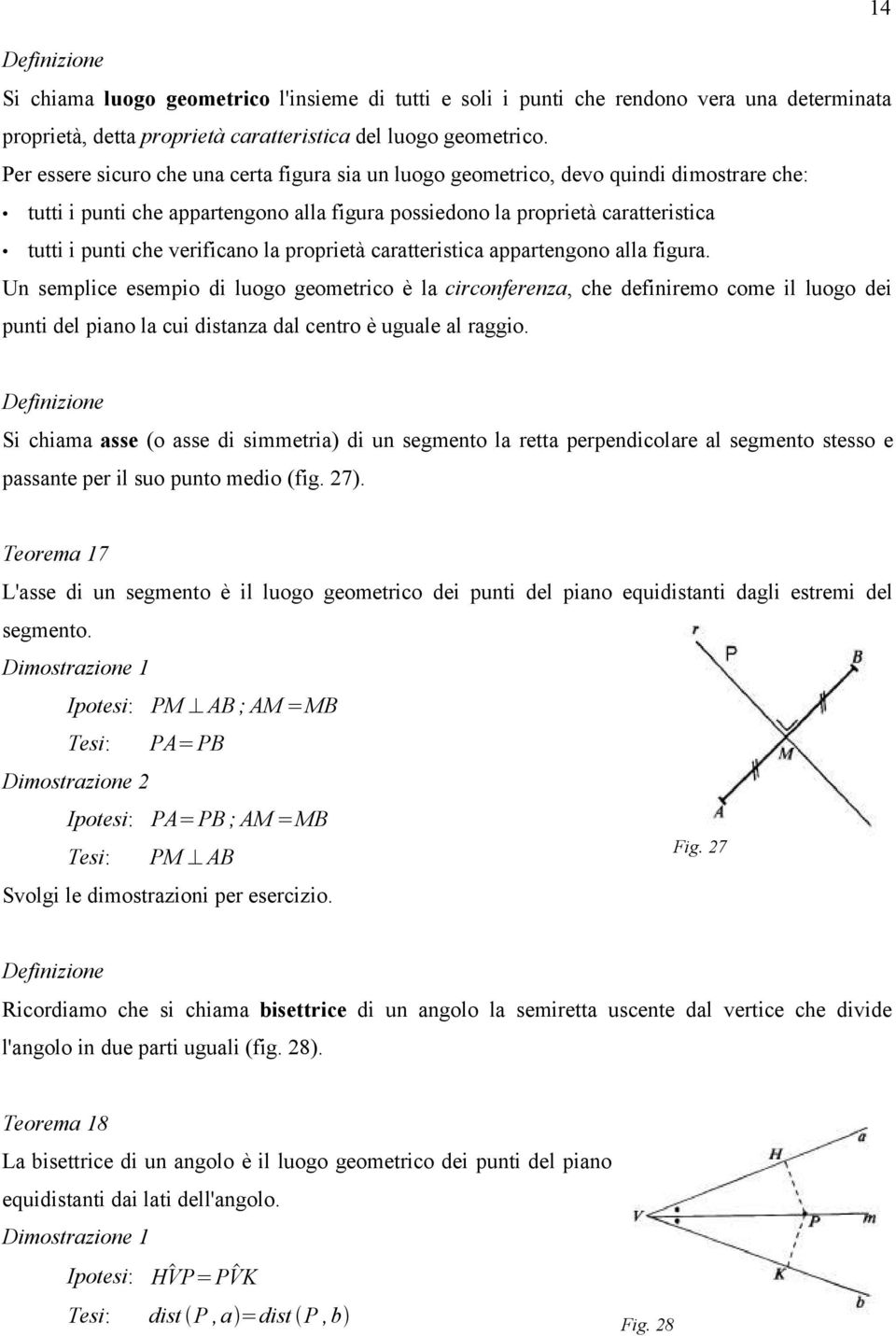 verificano la proprietà caratteristica appartengono alla figura.