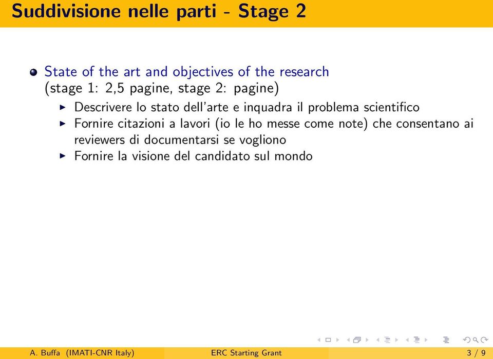 citazioni a lavori (io le ho messe come note) che consentano ai reviewers di documentarsi se