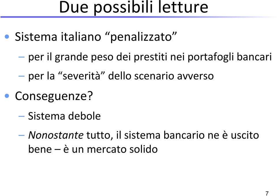 severità dello scenario avverso Conseguenze?