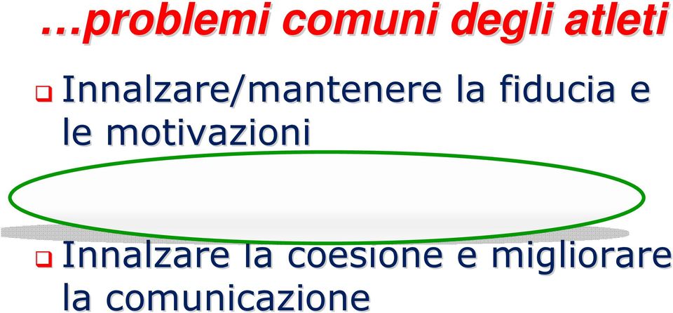 motivazioni Mantenere la