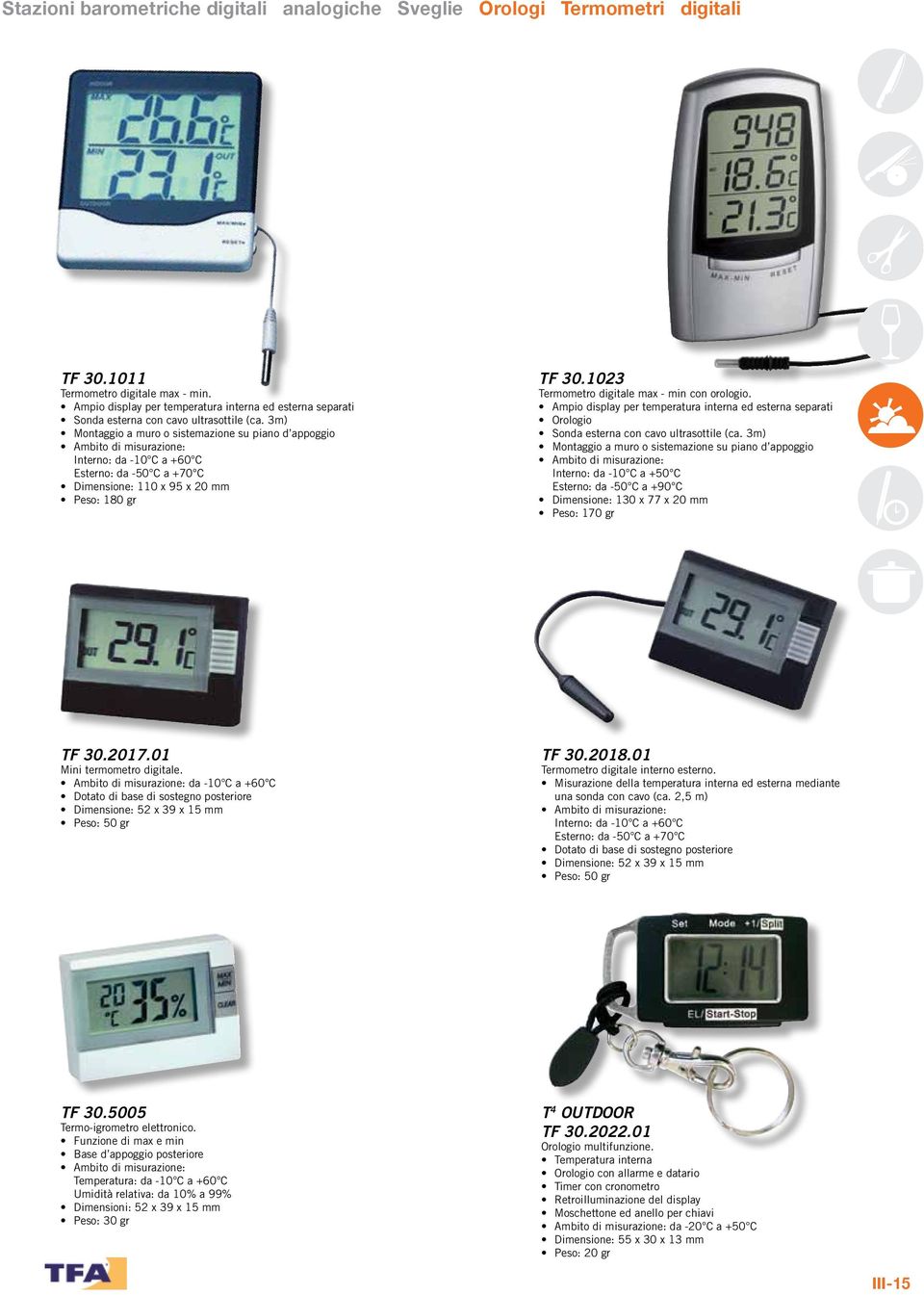 Ampio display per temperatura interna ed esterna separati Orologio Sonda esterna con cavo ultrasottile (ca.