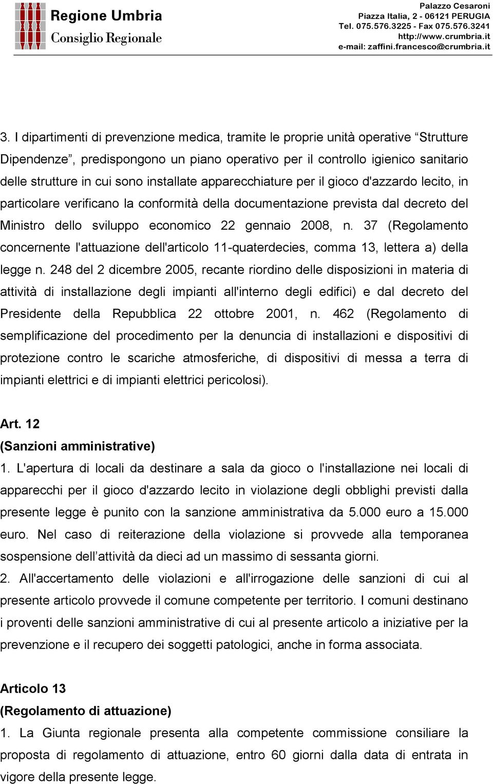 37 (Regolamento concernente l'attuazione dell'articolo 11-quaterdecies, comma 13, lettera a) della legge n.