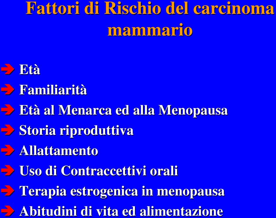 riproduttiva Allattamento Uso di Contraccettivi orali