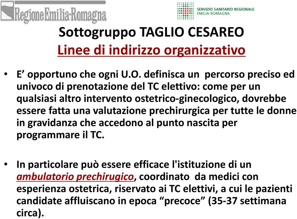 Linee di indirizzo organizzativo E opportuno che ogni U.O.