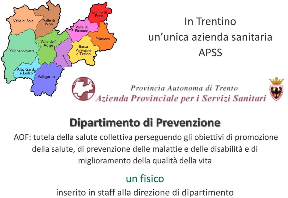 salute, di prevenzione delle malattie e delle disabilità e di miglioramento