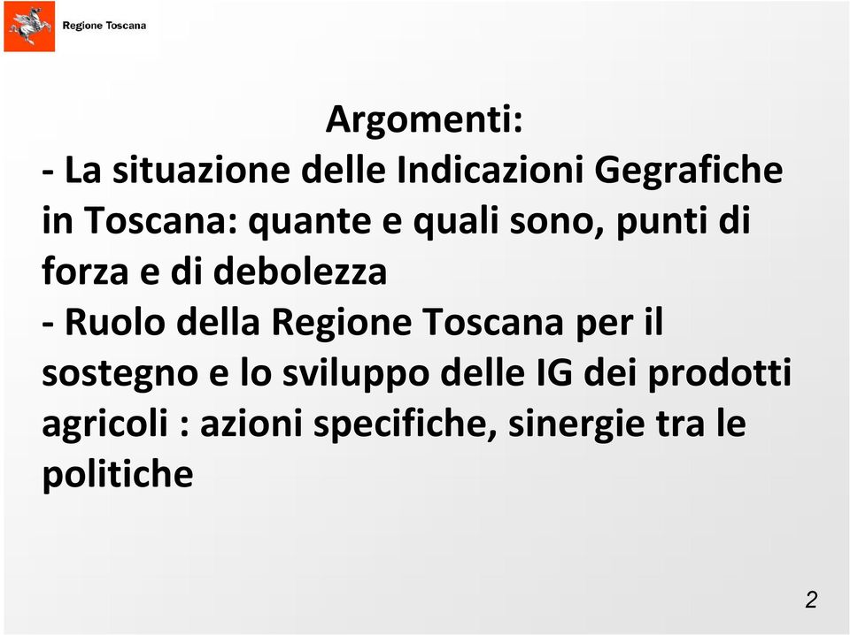 Ruolo della Regione Toscana per il sostegno e lo sviluppo delle