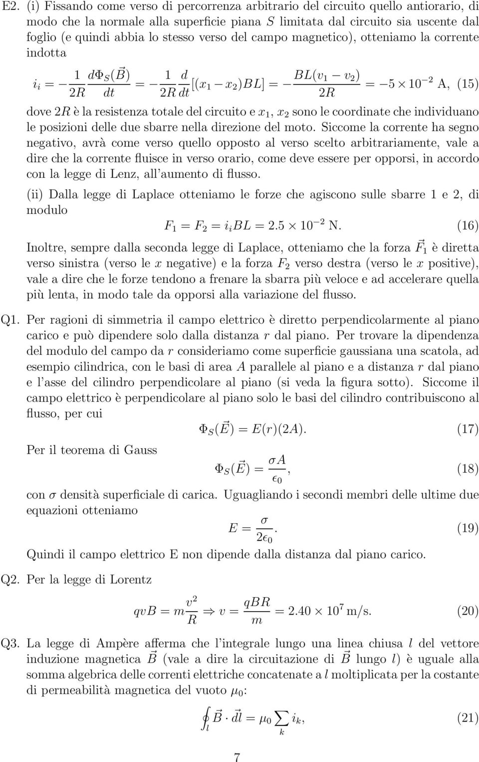 1, x 2 sono le coordinate che individuano le posizioni delle due sbarre nella direzione del moto.