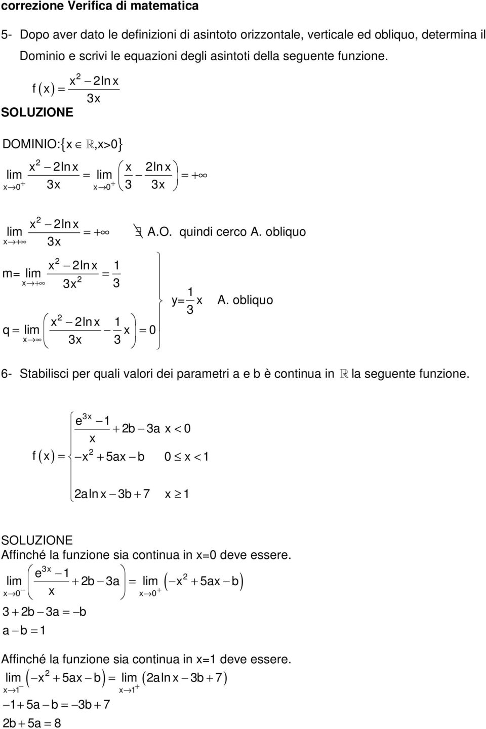 obliquo ln q lim 0 6- Stabilisci per quali valori dei parametri a e b è continua in R la seguente funzione.