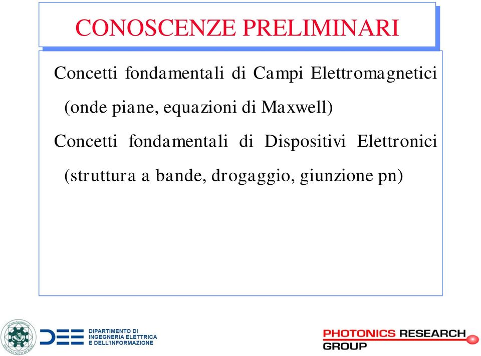 Maxwell) Concetti fondamentali di Dispositivi