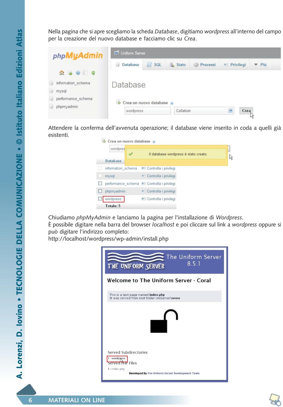 del campo per la creazione del nuovo database e facciamo clic su Crea.