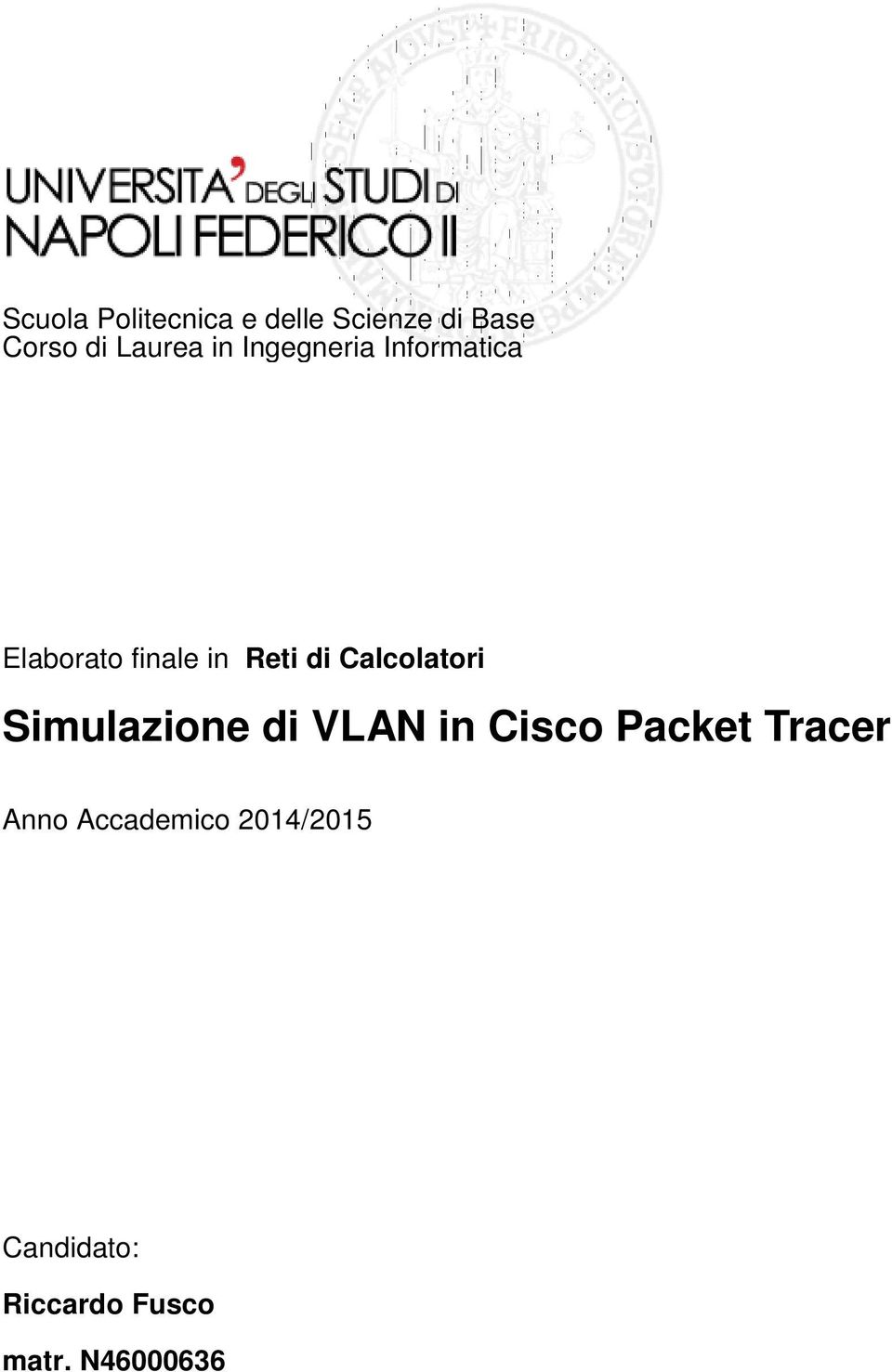 Calcolatori Simulazione di VLAN in Cisco Packet Tracer