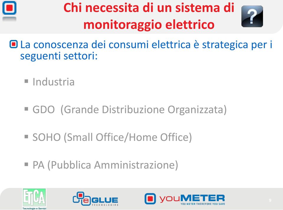 seguenti settori: Industria GDO (Grande Distribuzione