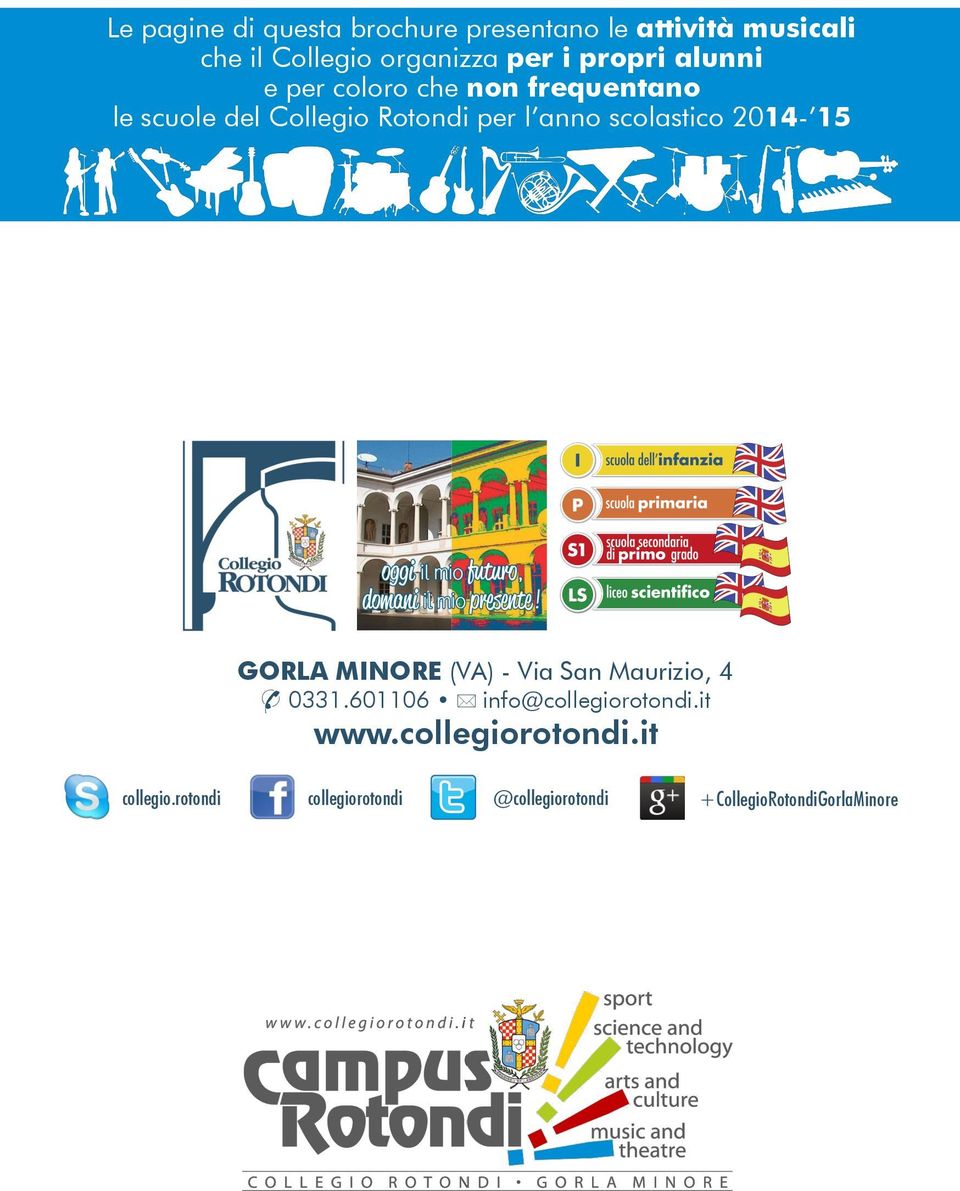 scolastico 2014-15 GORLA MINORE (VA) - Via San Maurizio, 4 0331.601106 info@collegiorotondi.