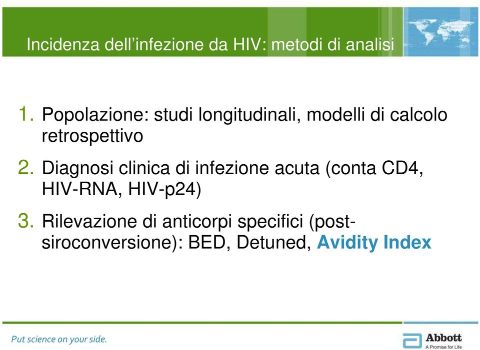 Diagnosi clinica di infezione acuta (conta CD4, HIV-RNA, HIV-p24) 3.