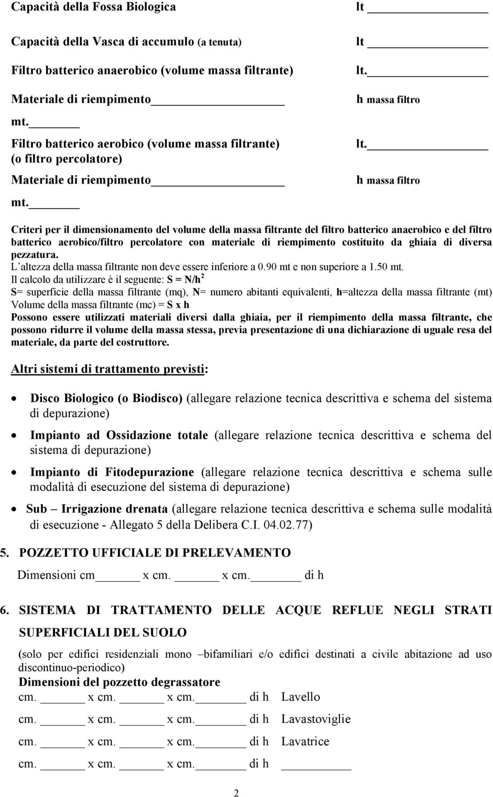 h massa filtro Criteri per il dimensionamento del volume della massa filtrante del filtro batterico anaerobico e del filtro batterico aerobico/filtro percolatore con materiale di riempimento