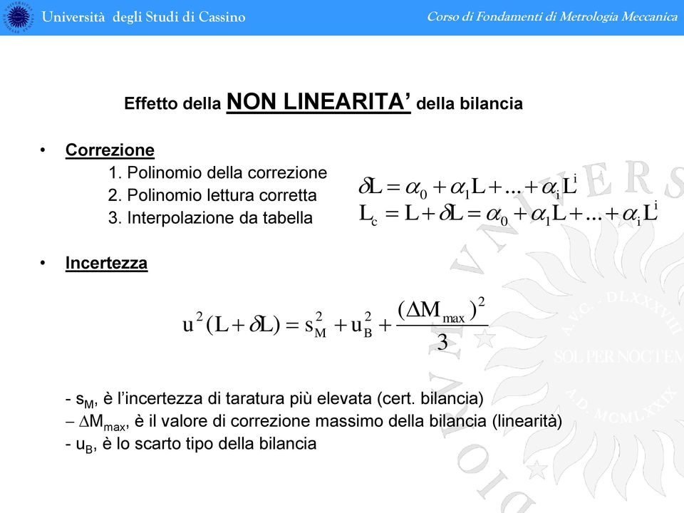 .. c 0 1 i Incertezza ( DM u ( d sm ub 3 max - s M, è l incertezza di taratura più elevata