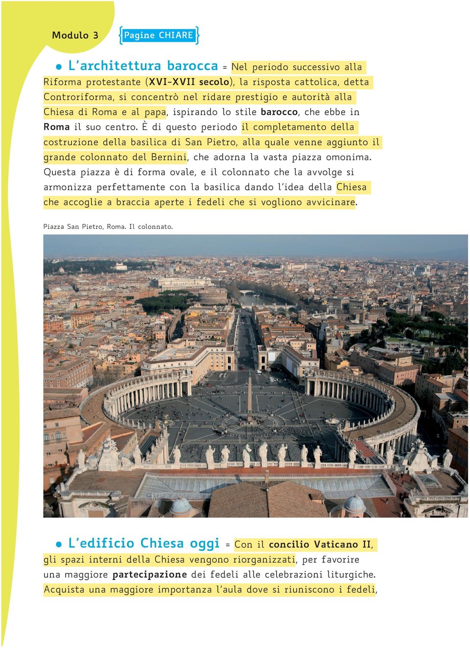 È di questo periodo il completamento della costruzione della basilica di San Pietro, alla quale venne aggiunto il grande colonnato del Bernini, che adorna la vasta piazza omonima.