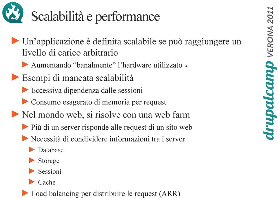 esagerato di memoria per request Nel mondo web, si risolve con una web farm Più di un server risponde alle request di un