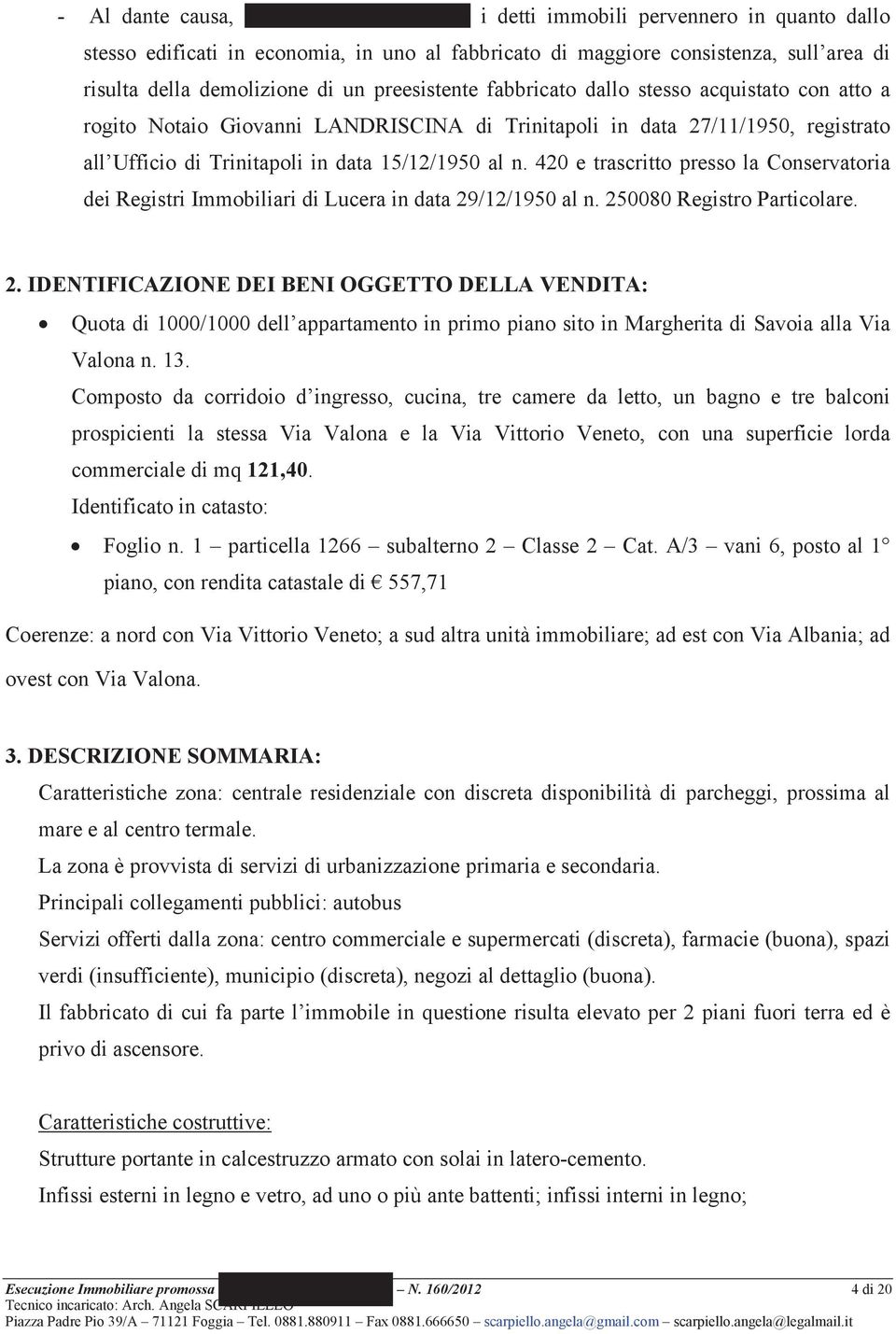 420 e trascritto presso la Conservatoria dei Registri Immobiliari di Lucera in data 29