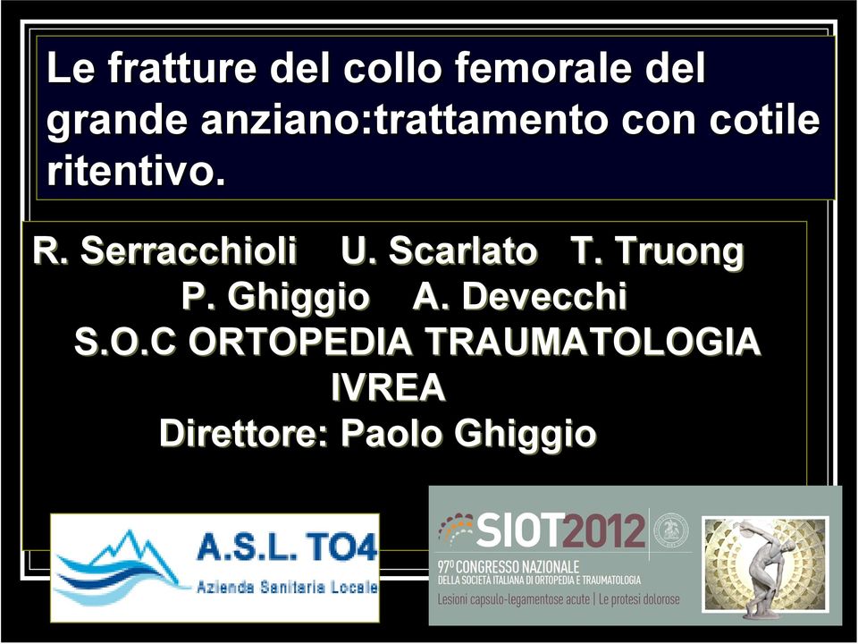 Serracchioli U. Scarlato T. Truong P. Ghiggio A.