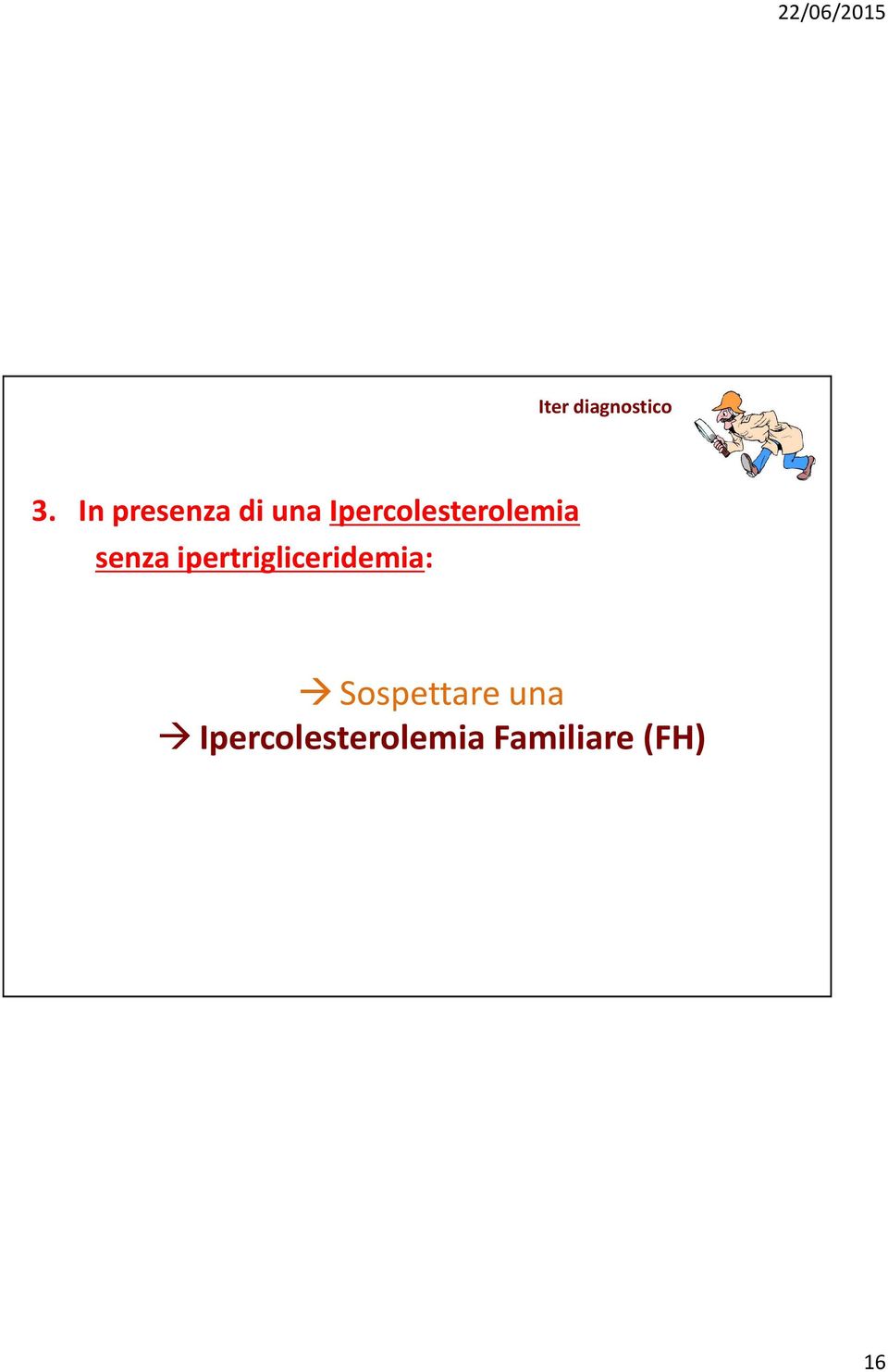 Ipercolesterolemia senza