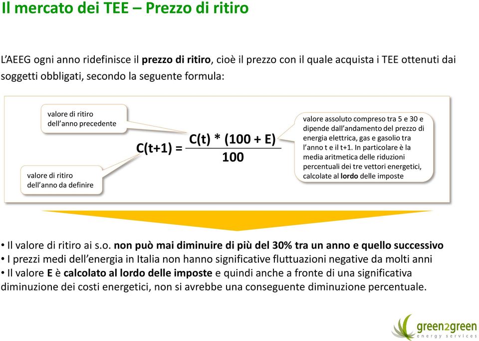 gasolio tra l anno t e il t+1. In particolare è la media aritmetica delle riduzioni percentuali dei tre vettori energetici, calcolate al lordo delle imposte Il valore di ritiro ai s.o. non può mai