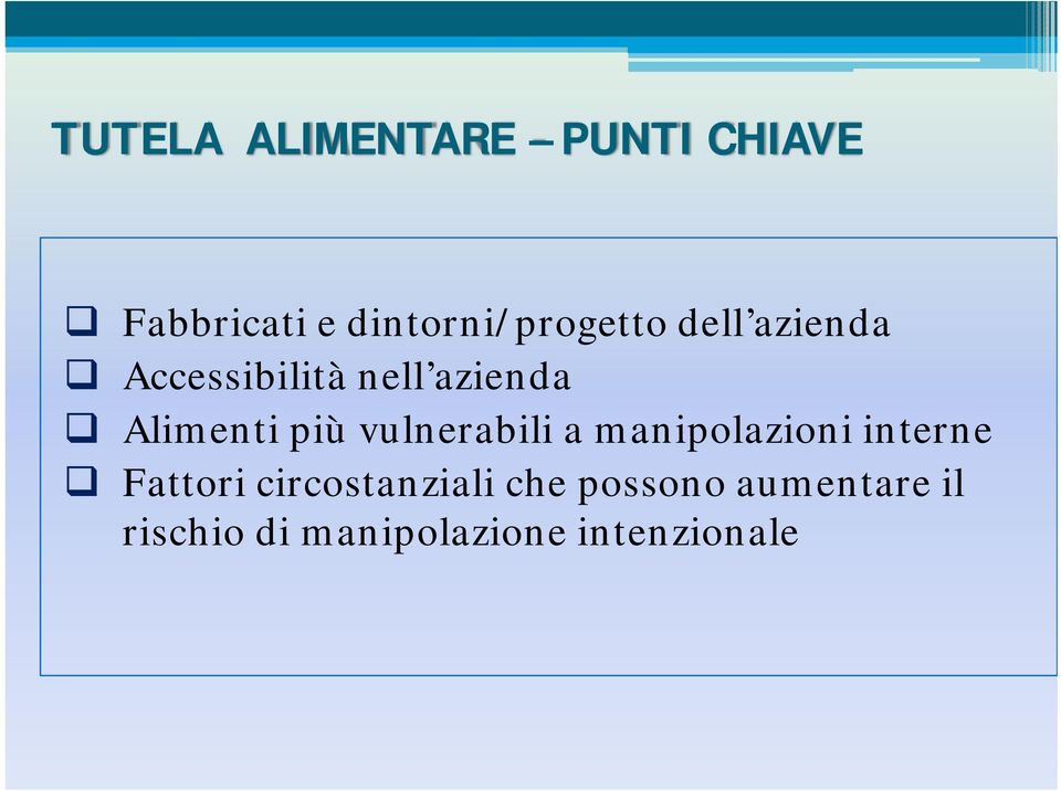 Alimenti più vulnerabili a manipolazioni interne Fattori