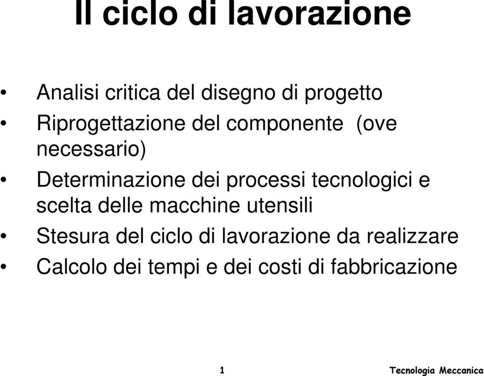 processi tecnologici e scelta delle macchine utensili Stesura del