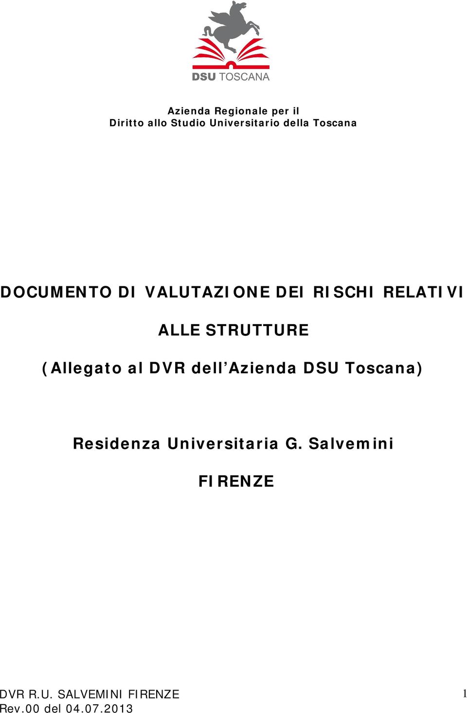 DEI RISCHI RELATIVI ALLE STRUTTURE (Allegato al DVR