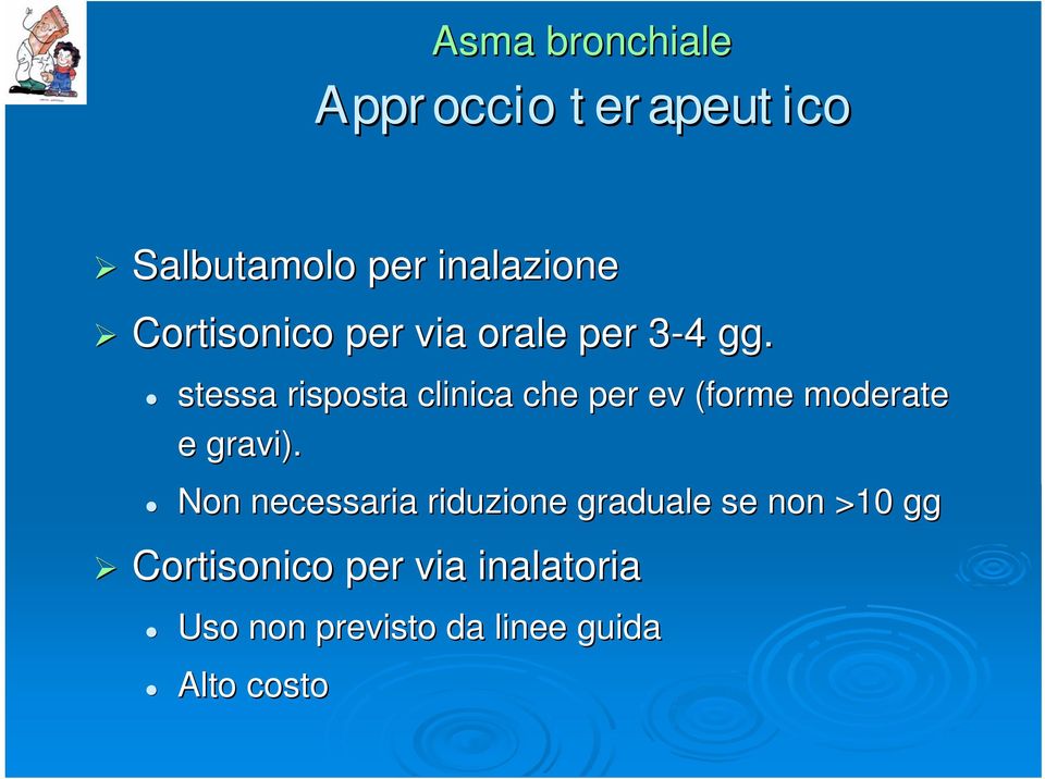 stessa risposta clinica che per ev (forme moderate e gravi).