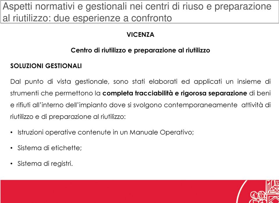 di beni e rifiuti all interno dell impianto dove si svolgono contemporaneamente attività di riutilizzo e di