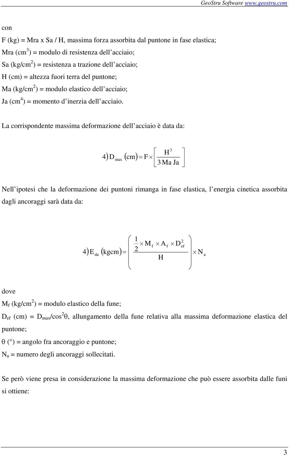 terra el puntone; Ma (kg/cm ) = moulo elastico ell acciaio; Ja (cm ) = momento inerzia ell acciaio.