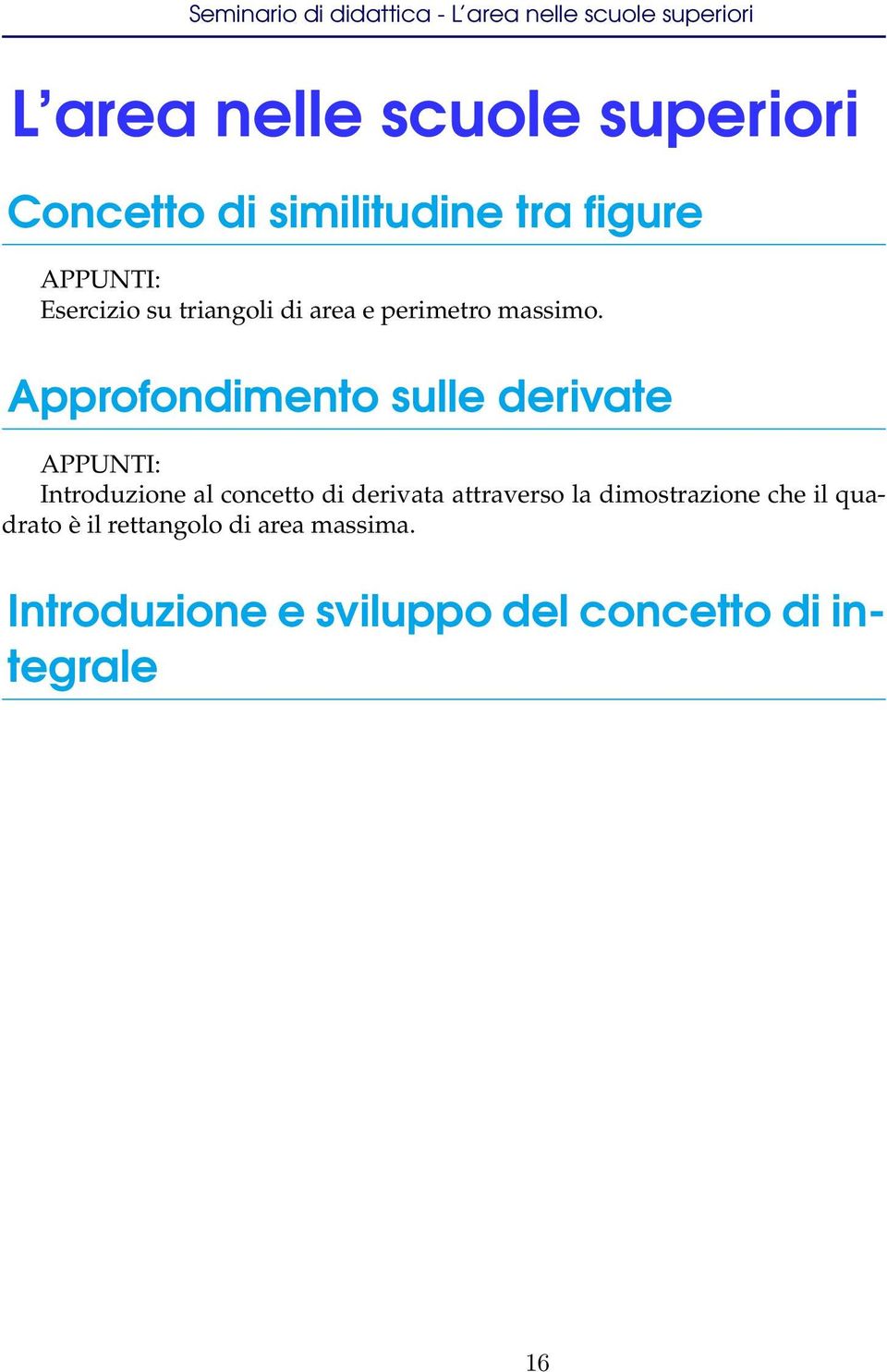 Approfondimento sulle derivate APPUNTI: Introduzione al concetto di derivata attraverso la