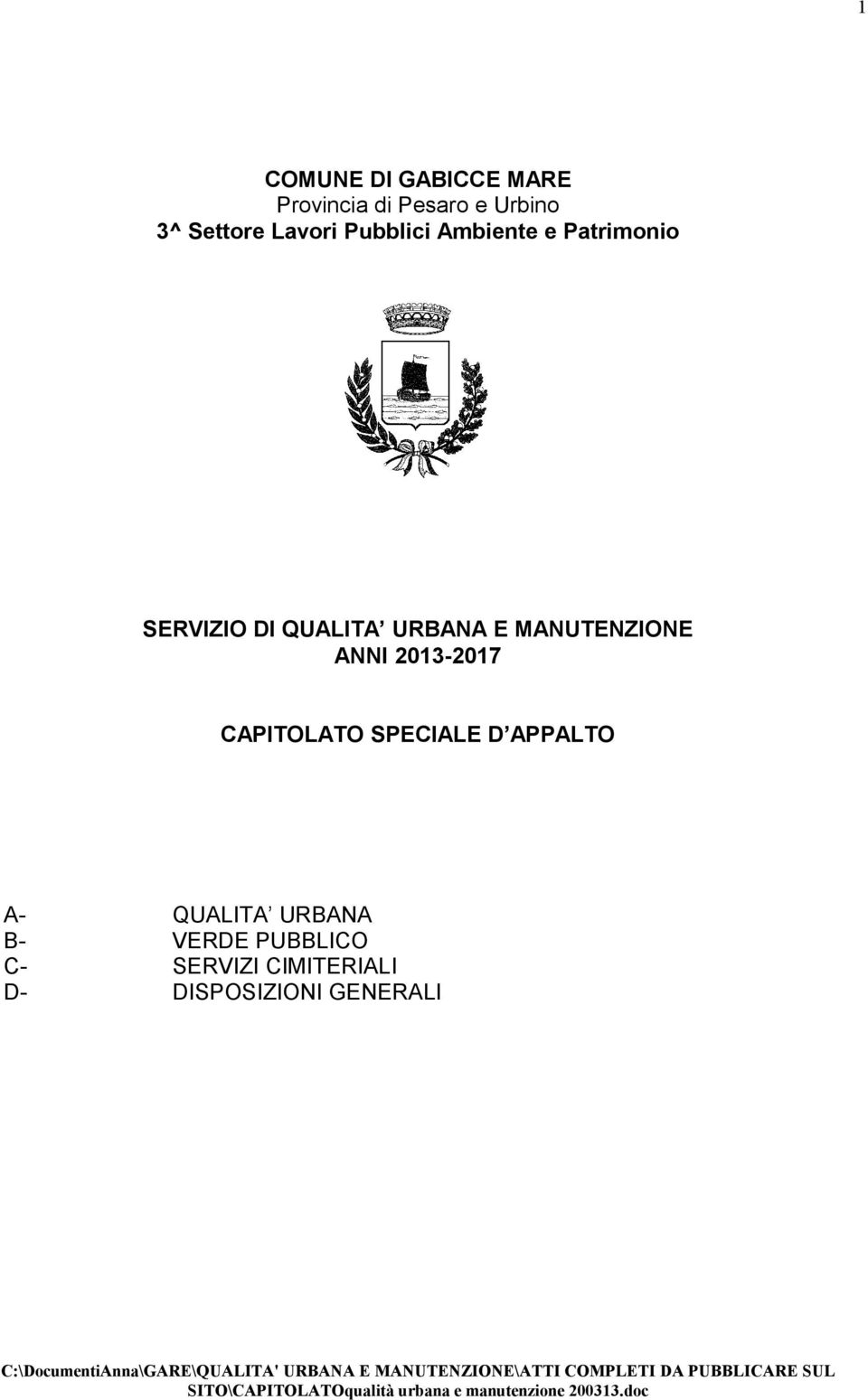 MANUTENZIONE ANNI 2013-2017 CAPITOLATO SPECIALE D APPALTO A- QUALITA