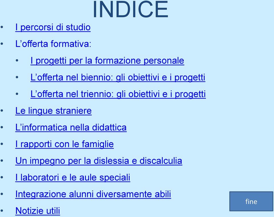 lingue straniere L informatica nella didattica I rapporti con le famiglie Un impegno per la