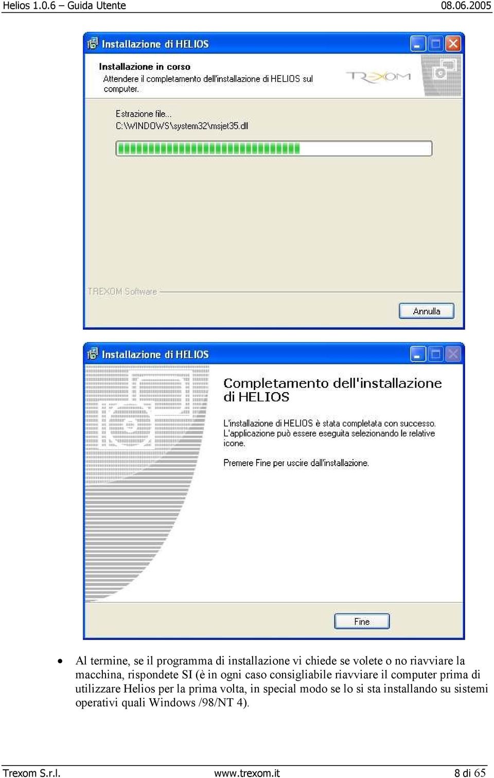 prima di utilizzare Helios per la prima volta, in special modo se lo si sta