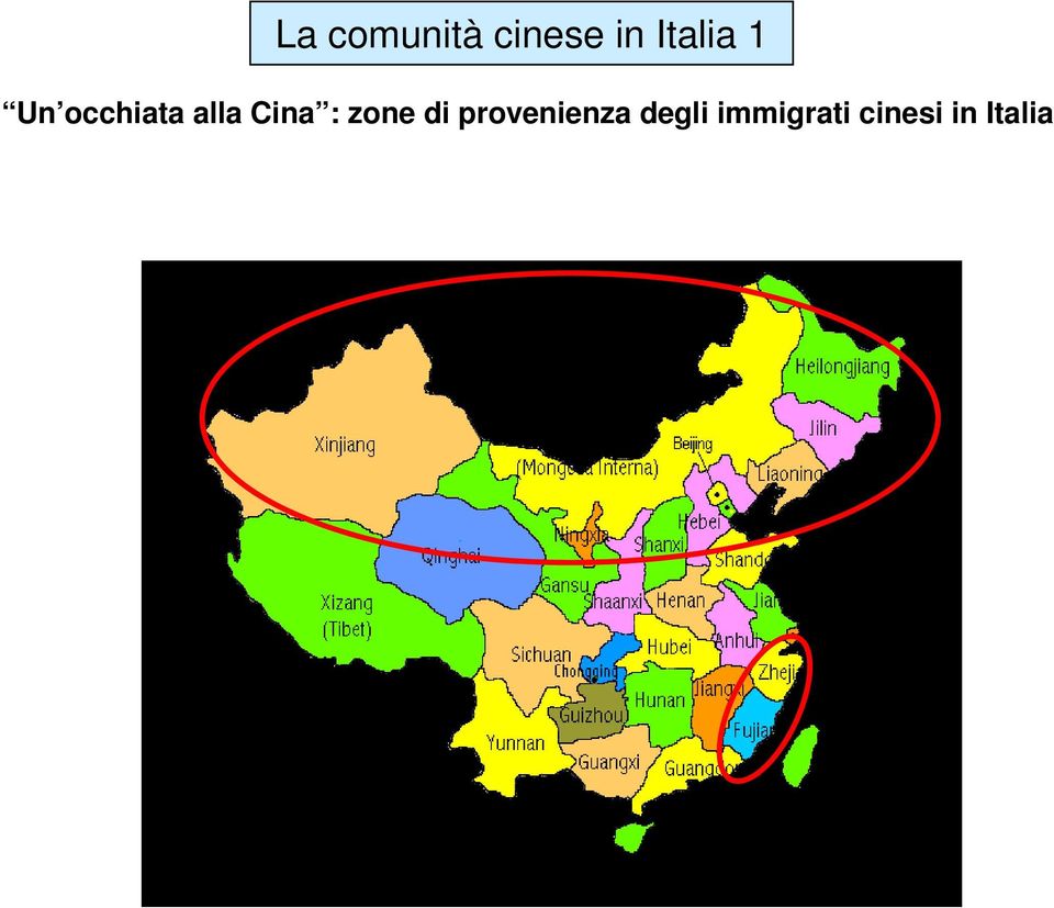 Cina : zone di provenienza