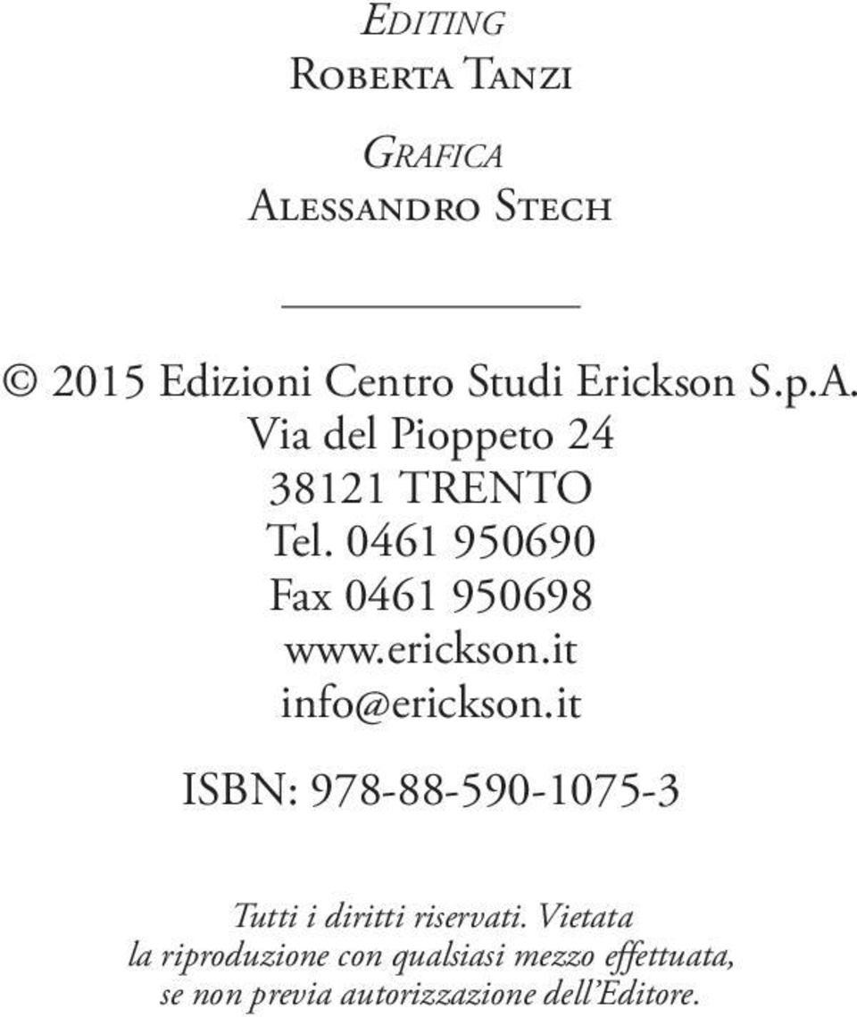 it info@erickson.it ISBN: 978-88-590-1075-3 Tutti i diritti riservati.