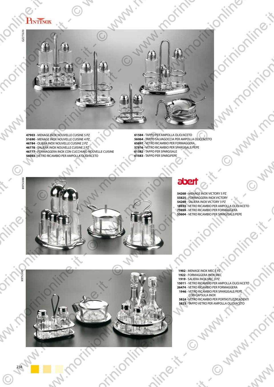 FORMAGGERA INOX CON CUCCHIAIO NOUVELLE CUISINE 5606 - VETRO RICAMBIO PER AMPOLLA OLIO/ACETO 658 - TAPPO PER AMPOLLA OLIO/ACETO 5606 - TAPPO SALVAGOCCIA PER AMPOLLA OLIO/ACETO 65897 - VETRO RICAMBIO